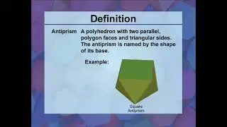 Video Definitions: 3D Geometry: Definition 1: Antiprism