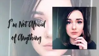 I’m Not Afraid of Anything | Songs for a New World