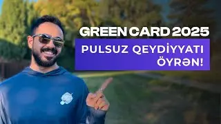 DV-2025 Green Card Qeydiyyat | Pulsuz Green Card Qeydiyyatını necə edim?