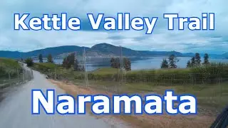 Kettle Valley Trail  South Naramata to Penticton