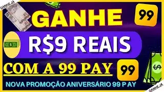 🔥URGENTE - GANHE 9 REAIS AGORA COM ESSA NOVA PROMOÇÃO DA 99 PAY SUPER FÁCIL- GANHE DINHEIRO!