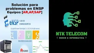 Solución a Problemas en Ensp Huawei en  Equipos [AR, AP y SAP]