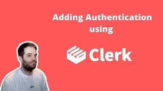 Adding Clerk.Dev to a NextJS for powerful Authentication
