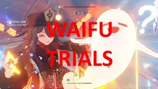Waifu Trials  - C0 Hu Tao Practice