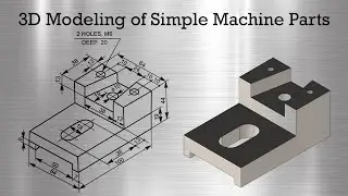 Conversion of Isometric View to Orthographic Views. 3D Modeling of Simple Machine Parts