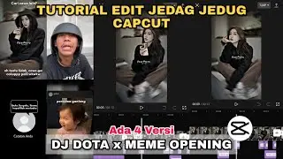 Tutorial Edit Jedag Jedug Capcut DJ DOTA x MEME OPENING || JJ Tipis x Shake