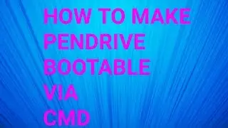 How to make bootable pendrive via CMD