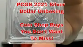 Coin Shop Buys + 2021 Morgan Peace Dollar PCGS Submission Reveal