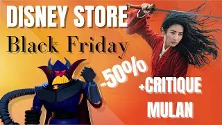 DISNEY STORE BLACK FRIDAY -50% ET MICRO CRITIQUE MULAN ET MANDALORIAN LA FIN DE LA SAISON 2
