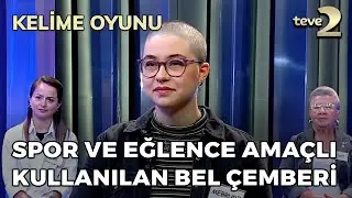 Kelime Oyunu: Spor ve eğlence amacıyla kullanılan bel çemberi