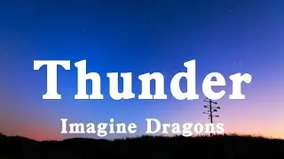 Thunder - Imagine Dragons