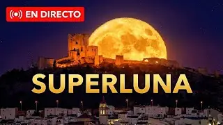 ¡LUNA GIGANTE sobre el Castillo de Teba ASOMBROSO! | En Directo