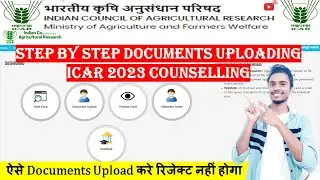 Complete Document Uploading Process | ICAR 2023 Counselling 