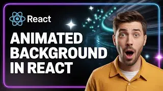 How to add Animated Backgrounds in your React Application