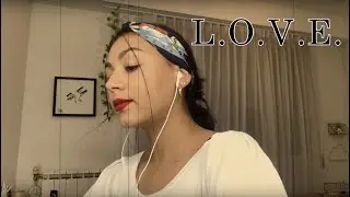 L.O.V.E. - Nat King Cole Cover - Oceane Chante