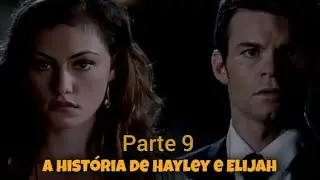 ► A HISTÓRIA DE HAYLEY E ELIJAH (PARTE 9)