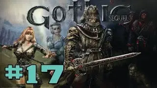 Прохождение Gothic Sequel [Готика Сиквел] [#17] Конец (на данный момент}