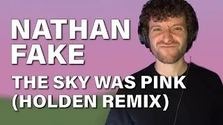 FIRST LISTEN - Nathan Fake - The Sky Was Pink (Holden Remix)