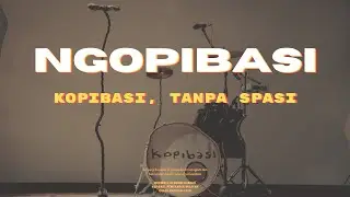 KOPIBASI - NGOPIBASI