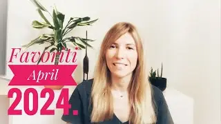 Favoriti prethodnog perioda, april 2024.