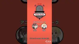 22/7 TikTok Radio (Umino Ruri & Amaki Sally) - Anime Talk [Eng Sub]