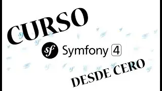 12. Curso de Symfony 4 - Bases de datos (PARTE 3)