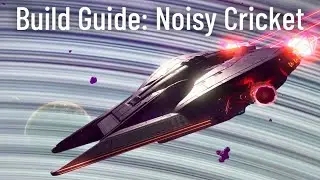 No Man’s Sky Corvette Tutorial: Noisy Cricket 