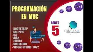 PARTE 5 | VISUAL STUDIO .NET 2022 MVC - C#, SQL SERVER 2012, JQUERY, AJAX, BOOTSTRAP, SWEEALERT