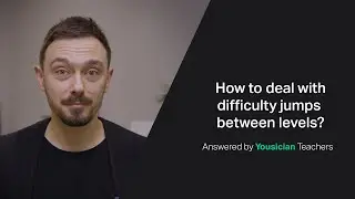 Answered by Yousician: Difficulty Jumps Between Levels