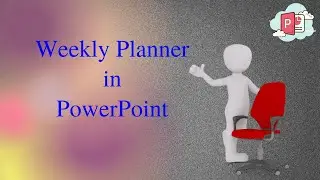 Create a Weekly Planner in PowerPoint with me