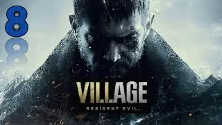 Прохождение Resident Evil 8: Village. Часть 8: Моро.