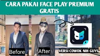 Cara pakai aplikasi face play gratis || Tutorial face play mod terbaru