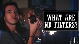 The Secret to a Cinematic Look | What are ND Filters?