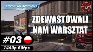 Zdewastowali nam warsztat || #3 || Underground Garage gameplay PL