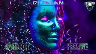 🔊🎶SESIÓN HARDCORE FEELING - DJ TALAN