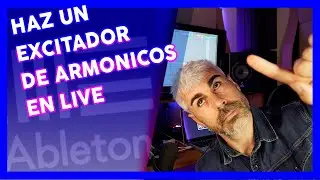 Crea un Excitador de armónicos en Ableton Live  🔈
