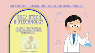 How to get admission in BSc / BTech Biotechnology | Career options after Bsc / BTech Biotechnology