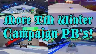 More Trackmania Winter Campaign PB’s