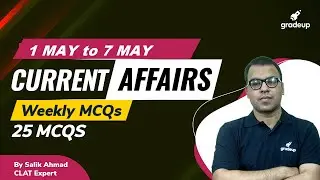 CLAT 2021 | Most Important Weekly Current Affairs MCQs | May 1st Week 2021 | Gradeup