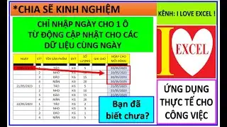 CÁCH ĐIỀN NGÀY CHO 1 Ô TỰ ĐỘNG CẬP NHẬT CHO DỮ LIỆU CÙNG NGÀY - ILOVEEXCEL!