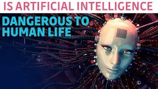 Is artificial intelligence dangerous to human life | THE SHOCKING TRUTH REVEALED!!!
