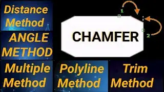 Methods to use a CHAMFER command on AutoCAD- Distance/Angle/Multiple/Polyline/Trim