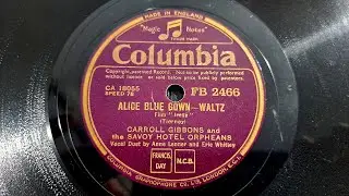Alice Blue Gown. Carroll Gibbons & Savoy Hotel Orpheans. Columbia 78rpm Record from 1945