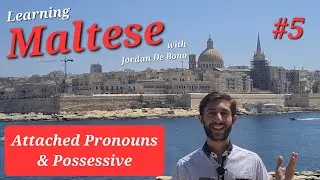 Attached Pronouns & The Possessive - Learning Maltese Course for Beginners