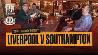 Liverpool v Southampton | The Friday Night With Erdinger