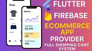 Complete Flutter E-Commerce App with Firebase & Provider | Full Shopping Cart System - Part 3