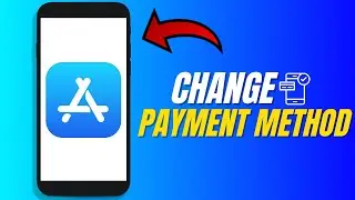 How To Change APP STORE Payment Method ( Step by Step)