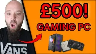 The £500 gaming PC!