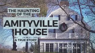 The Haunting of the Amityville House: A True Story