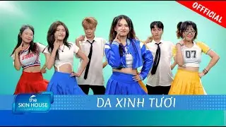 DA XINH TƯƠI – THE SKIN HOUSE OFFICIAL
